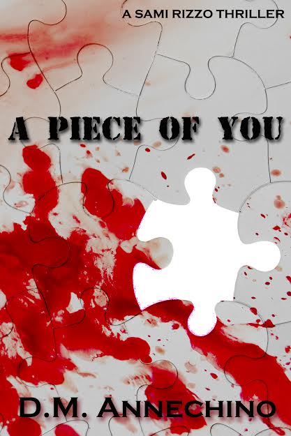 A Piece of You by D.M. Annechino