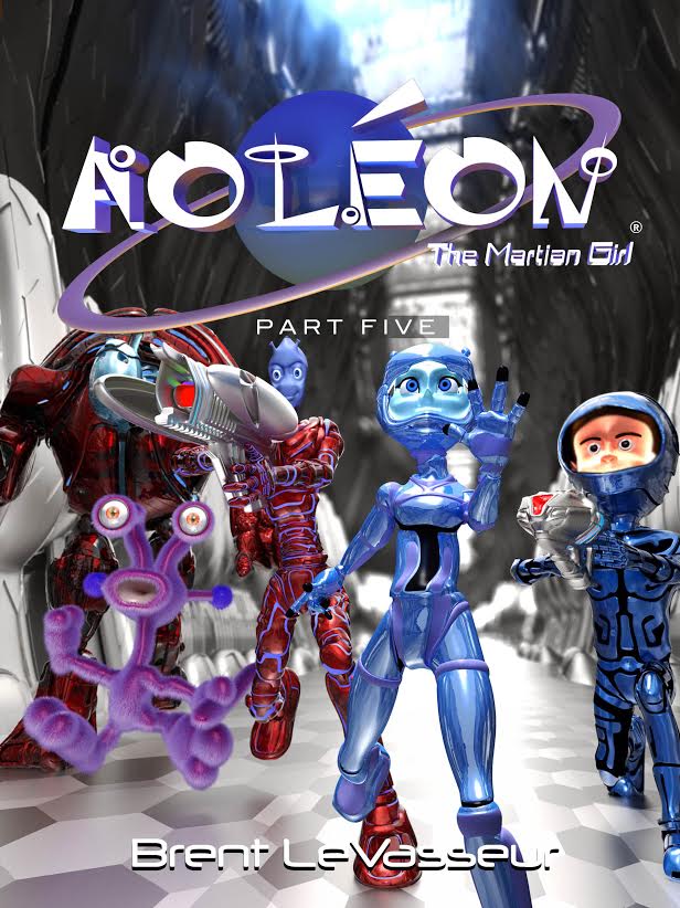 Aoleon The Martian Girl Part 5 by Brent LeVasseur