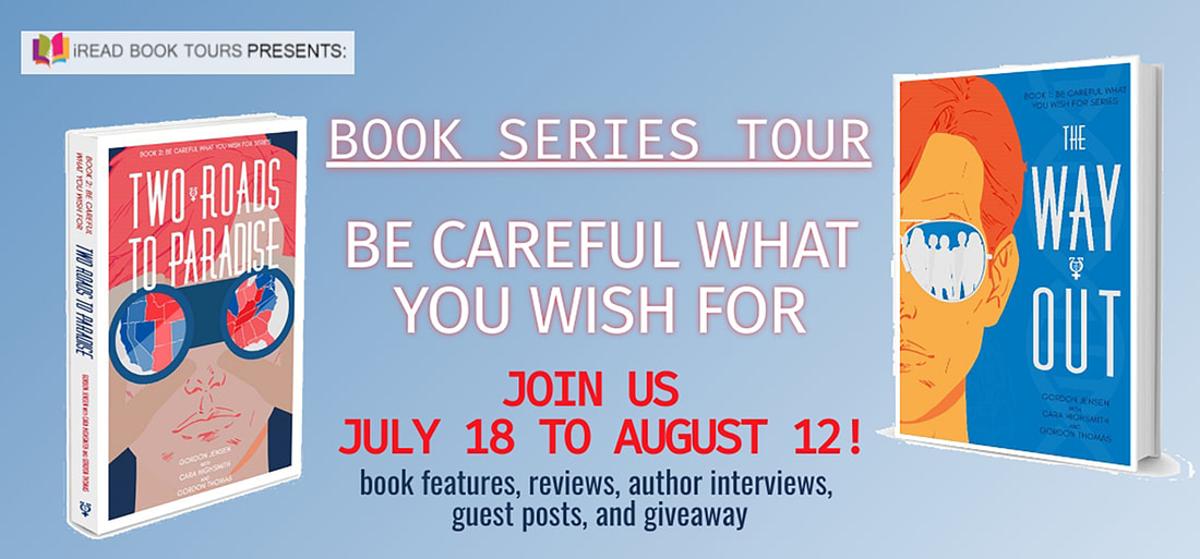THE BE CAREFUL WHAT YOU WISH FOR Series by Gordon Jensen and Cara Highsmith