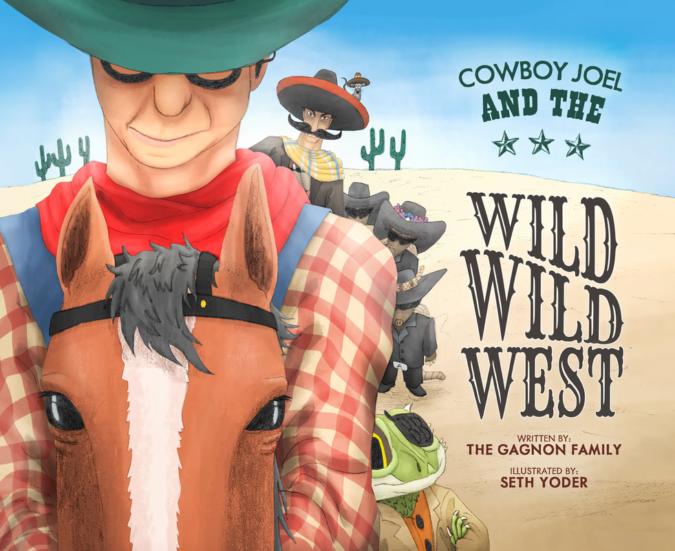 Cowboy Joel and the Wild Wild West by the Gagnon Family