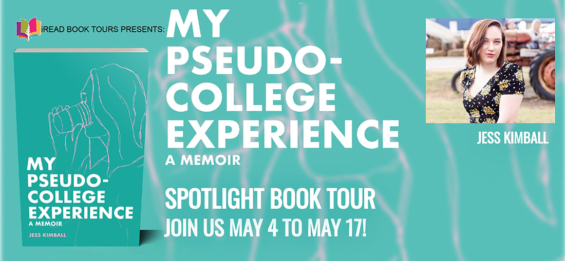 My Pseudo College Experience by Jess Kimball