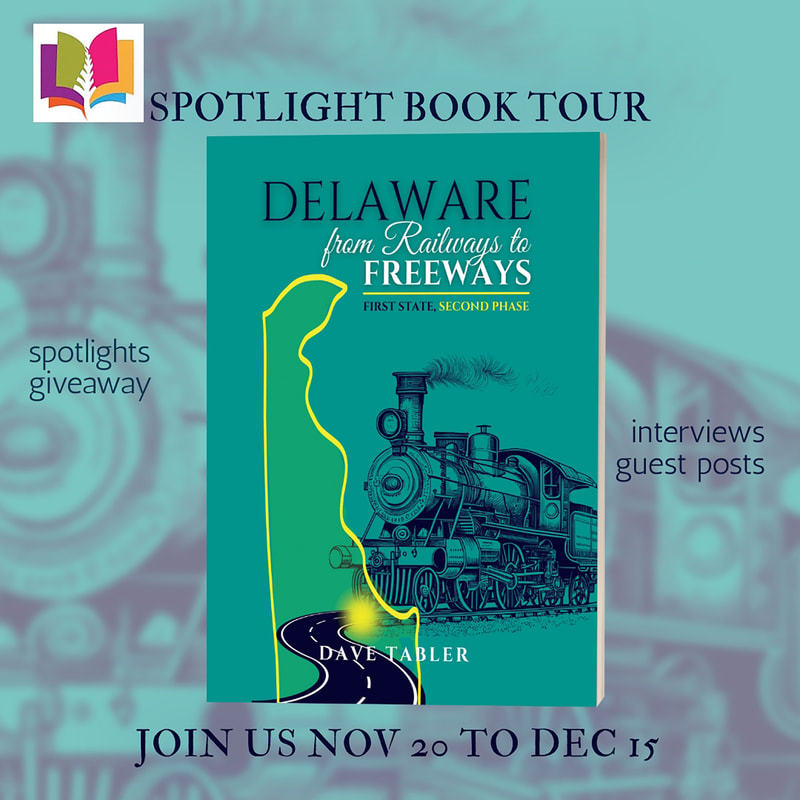 DELAWARE FROM RAILWAYS TO FREEWAYS by Dave Tabler