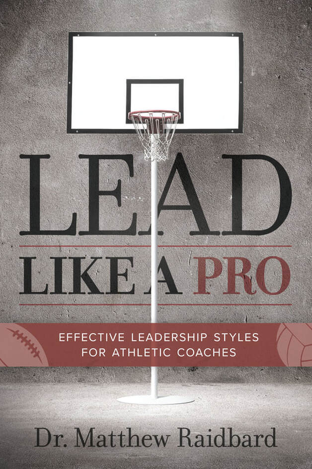 Lead Like a Pro by Dr. Matthew Raidbard