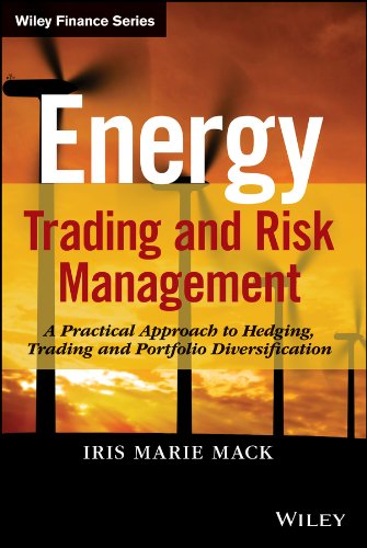 Energy Trading and Risk Management by Iris Marie Mack