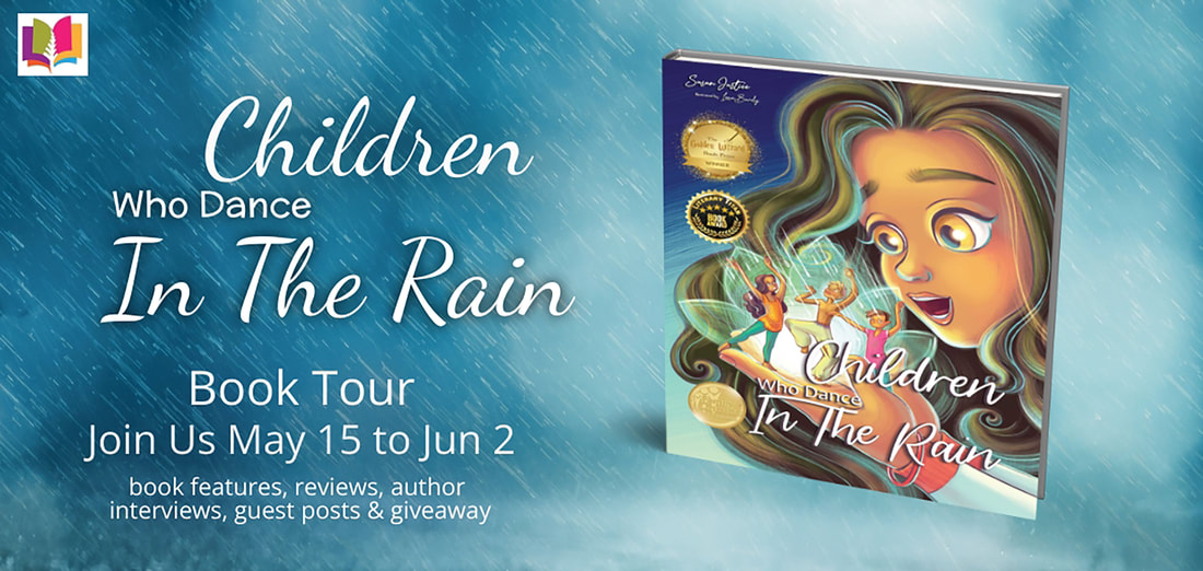 CHILDREN WHO DANCE IN THE RAIN by Susan Justice
