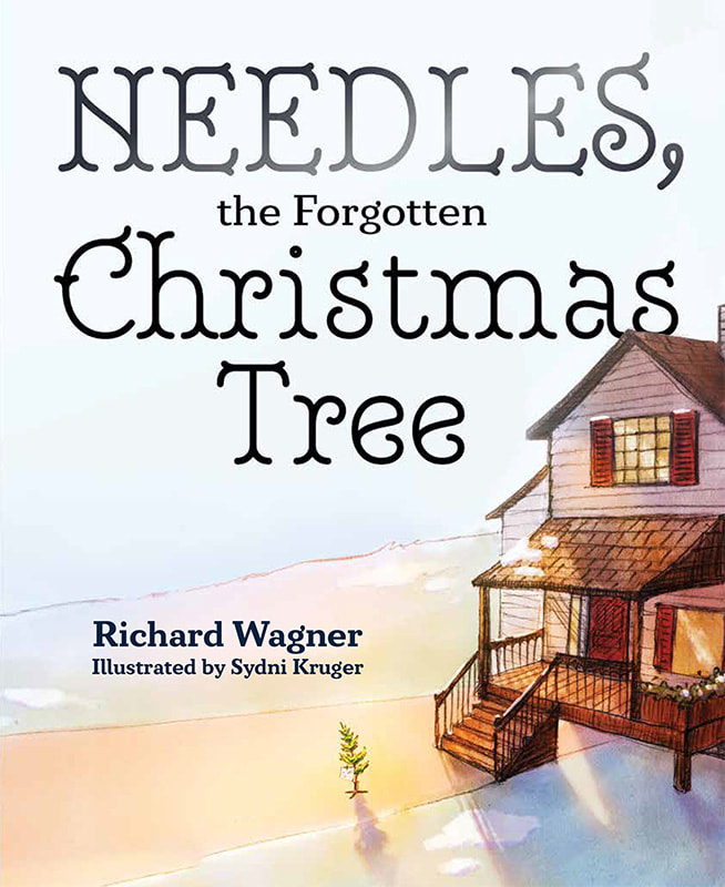 NEEDLES THE FORGOTTEN CHRISTMAS TREE by Richard Wagner