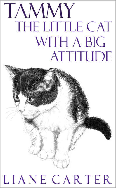 Tammy The Little Cat With A Big Attitude by Liane Carter