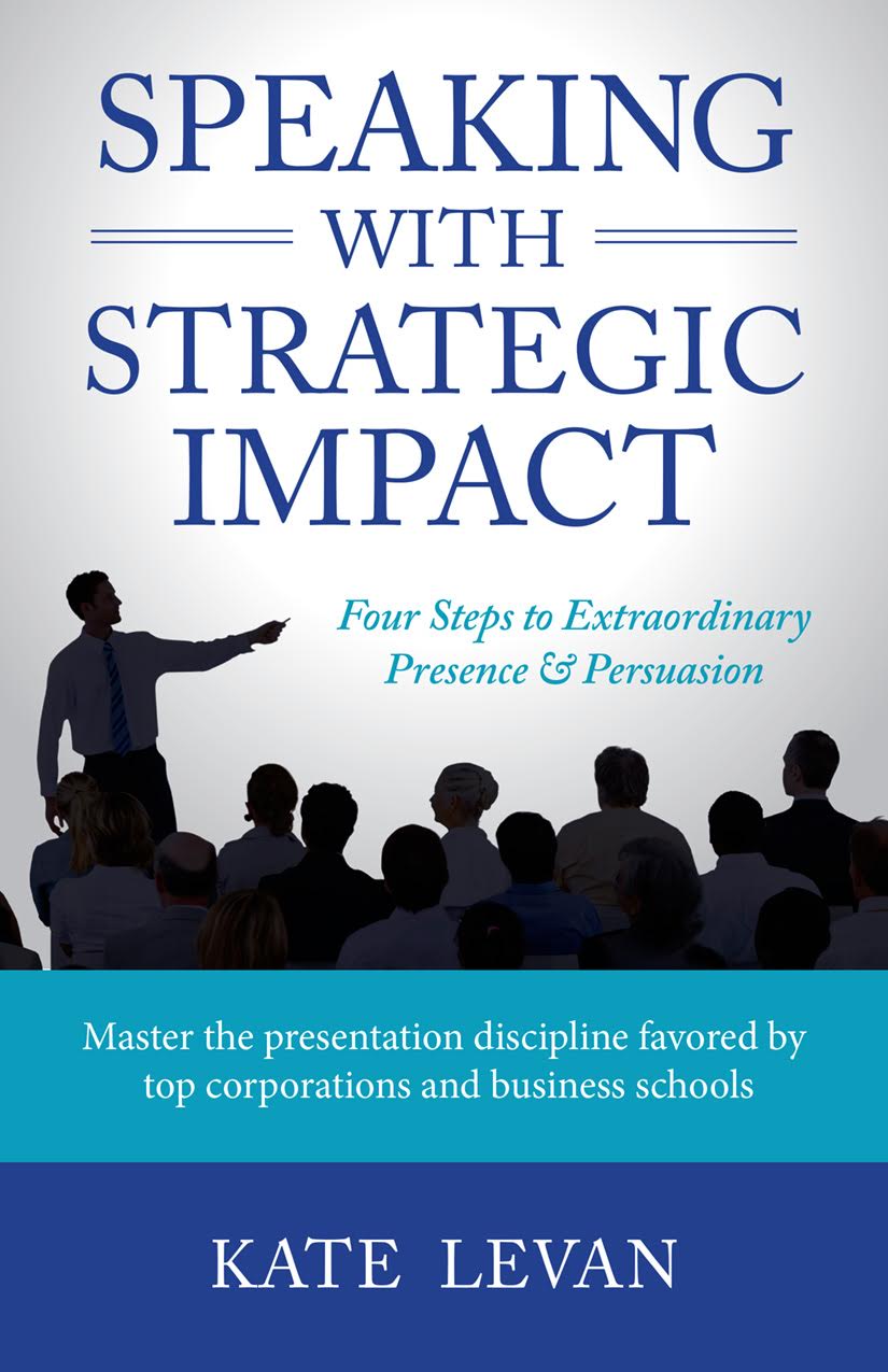 Speaking with Strategic Impact by Kate LeVan
