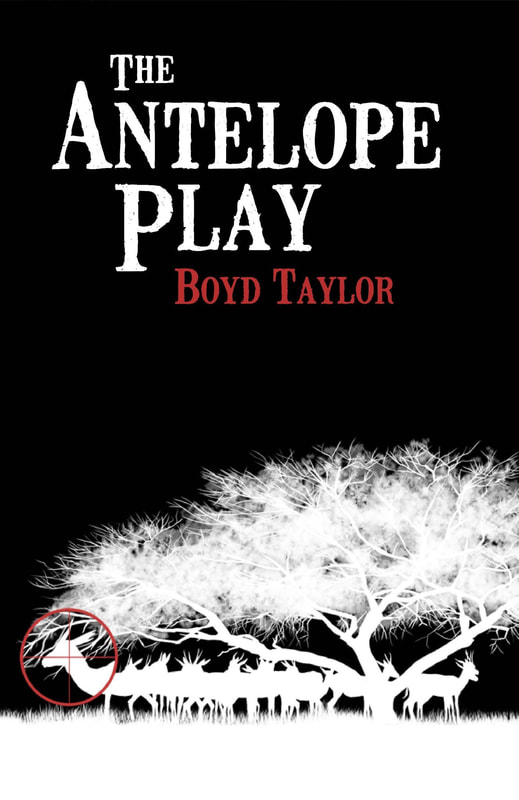 The Antelope Play (Book #2 in the Donnie Ray Cuinn series) by Boyd Taylor