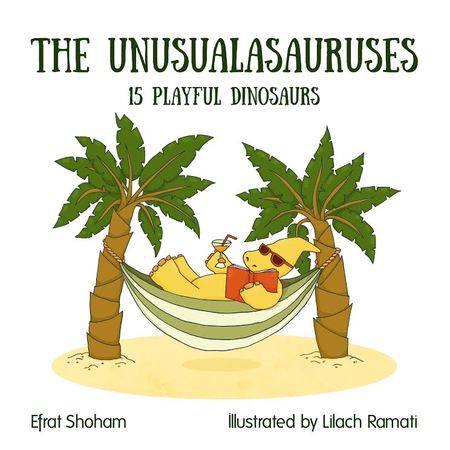 The Unusualasaurus by Efrat Shoham