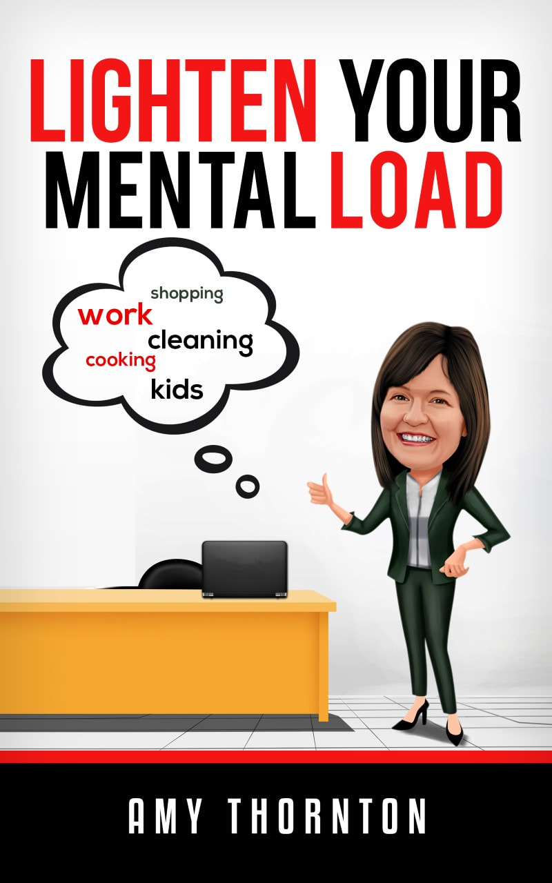 Lighten Your Mental Load by Amy Thornton
