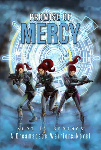 Promise of Mercy: A Dreamscape Warriors Novel by Kurt D. Springs