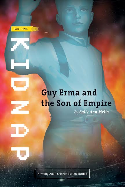 Kidnap: Part 1 of Guy Erma & The Son of Empire by Sally Ann Melia