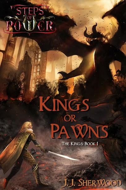 Kings or Pawns: Kings (Book 1) by J.J. Sherwood