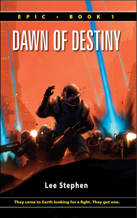 Dawn of Destiny (Epic #1) by Lee Stephen