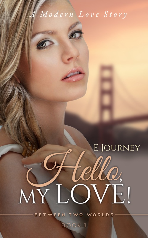 Hello, My Love by E Journey