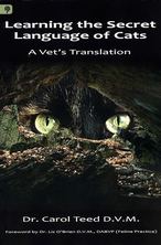 Learning the Secret Language of Cats by Dr. Carol Teed D.V.M