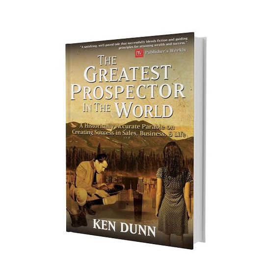 The Greatest Prospector in the World by Ken Dunn