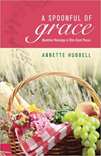 A Spoonful of Grace by Annette Hubbell