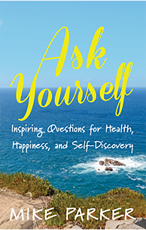 ASK YOURSELF by Mike Parker