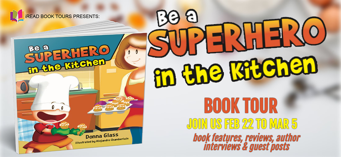 BE A SUPERHERO IN THE KITCHEN by Donna Glass