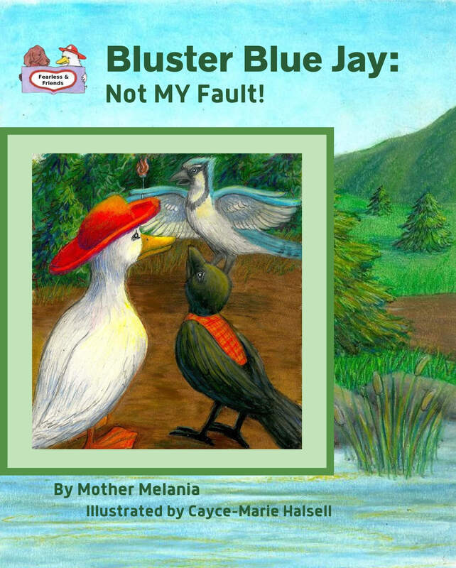 B;USTER BLUE JAY: NOT MY FAULT by Mother Melania Salem