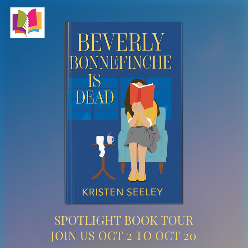 BEVERLY BONNEFINICHE IS DEAD by Kristin Seeley