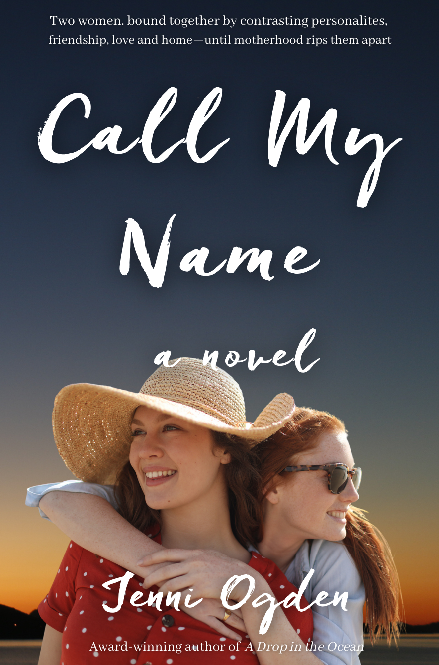 CALL MY NAME: A NOVEL by Jenni Ogden