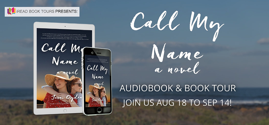 CALL MY NAME: A NOVEL by Jenni Ogden