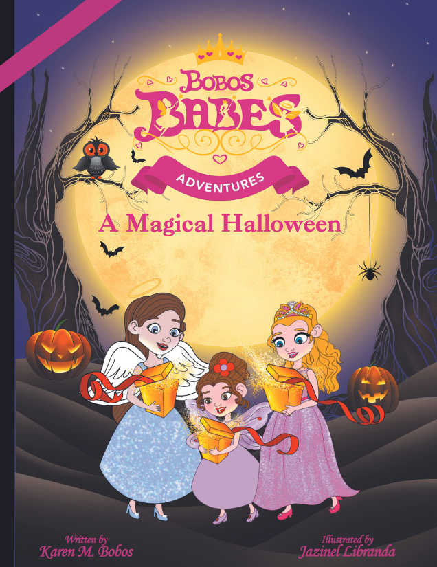 Bobos Babes Adventures: A Magical Halloween by Karen M. Bobos