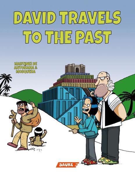 David Travels to the Past by María José Mosquera Beceiro and Gonzalo Martínez de Antoñana 