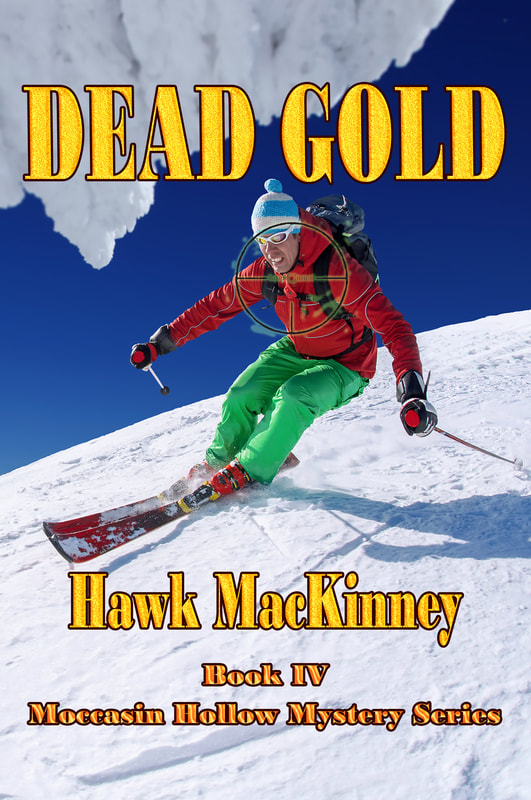 Dead Gold by Hawk MacKinney