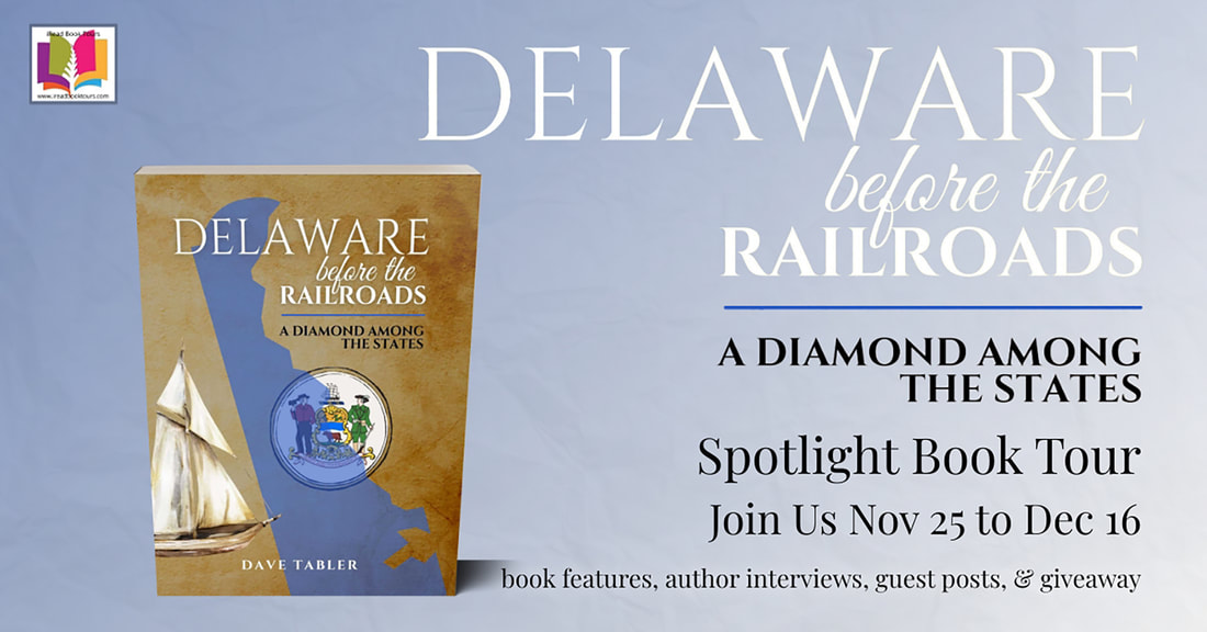 DELAWARE BEFORE THE RAILROADS by Dave Tabler