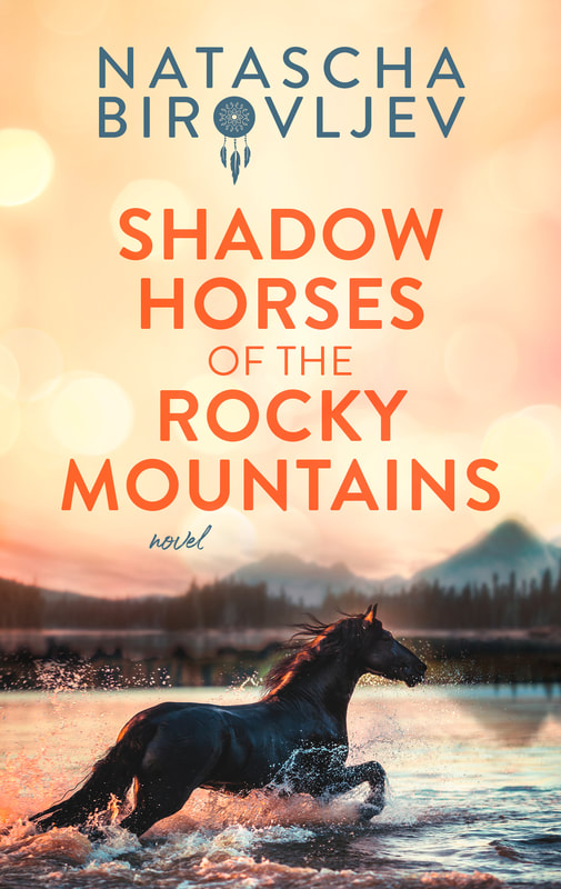 SHADOW HORSES OF THE ROCKY MOUNTAINS by Natascha Birovljev