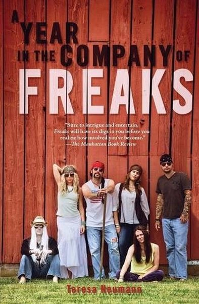 A Year in the Company of Freaks by Teresa Neumann
