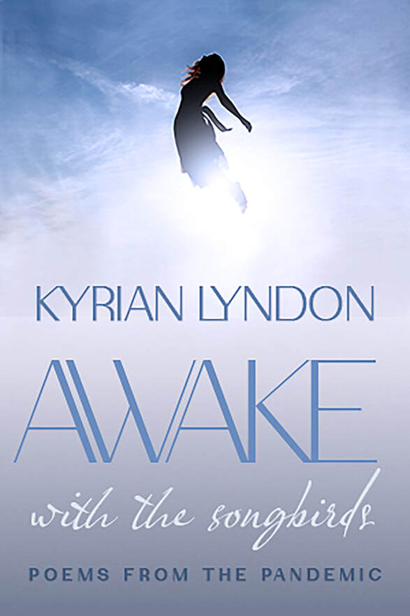 AWAKE WITH THE SONGBIRDS by Kyrian Lyndon