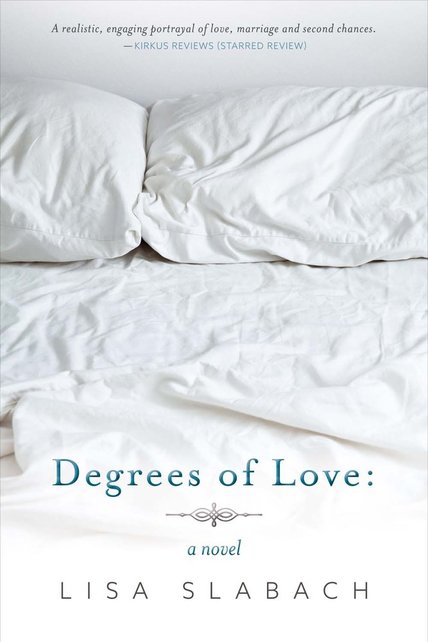 Degrees of Love by Lisa Slabach