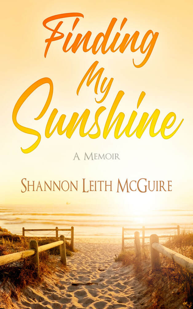 FINDING MY SUNSHINE by Shannon Leith McGuire