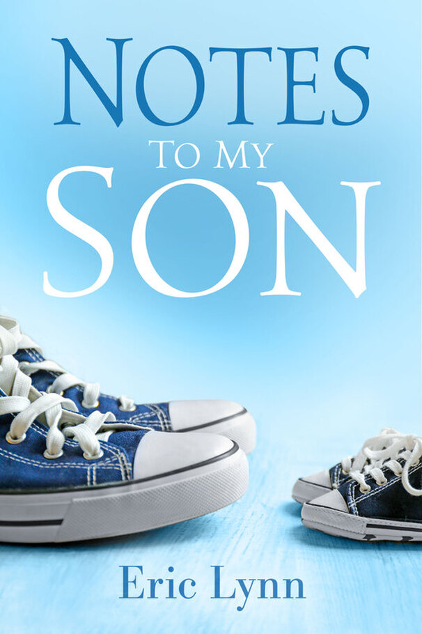 Notes to My Son by Eric Lynn