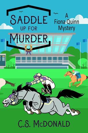 Saddle Up For Murder by C.S. McDonald