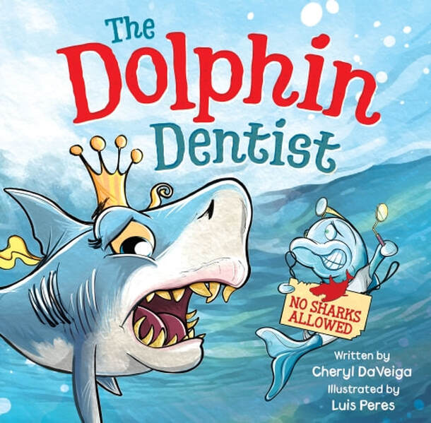 THE DOLPHIN DENTIST: NO SHARKS ALLOWED by Cheryl DaVeiga