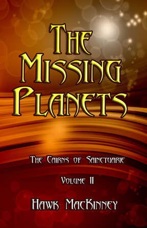 The Missing Planets by Hawk MacKinney