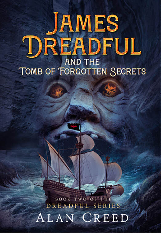 JAMES DREADFUL AND THE TOMB OF FORGOTTEN SECRETS by Alan Creed