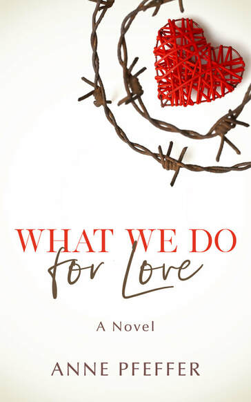 What We Do for Love by Anne Pfeffer