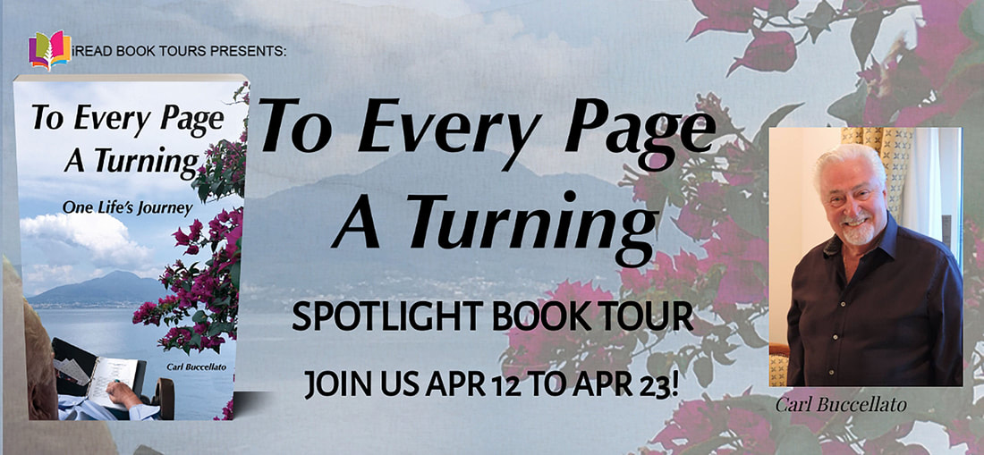 To Every Page a Turning: One Life's Journey by Carl Buccellato