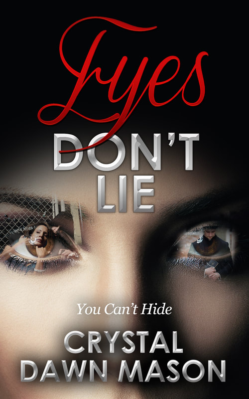 Eyes Don't Lie by Crystal Dawn Mason