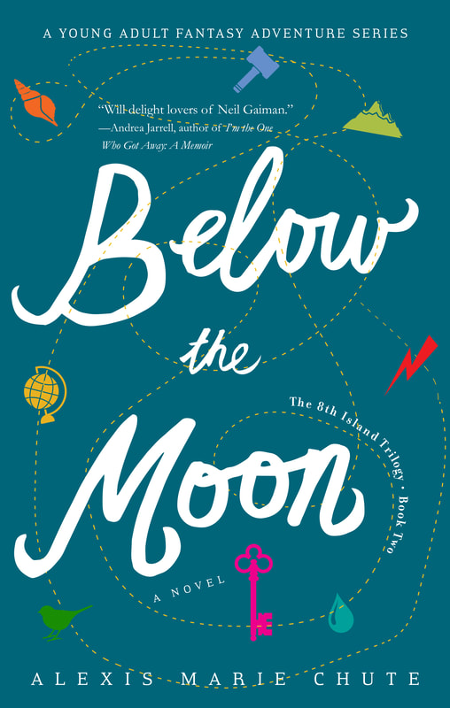 BELOW THE MOON by Alexis Marie Chute