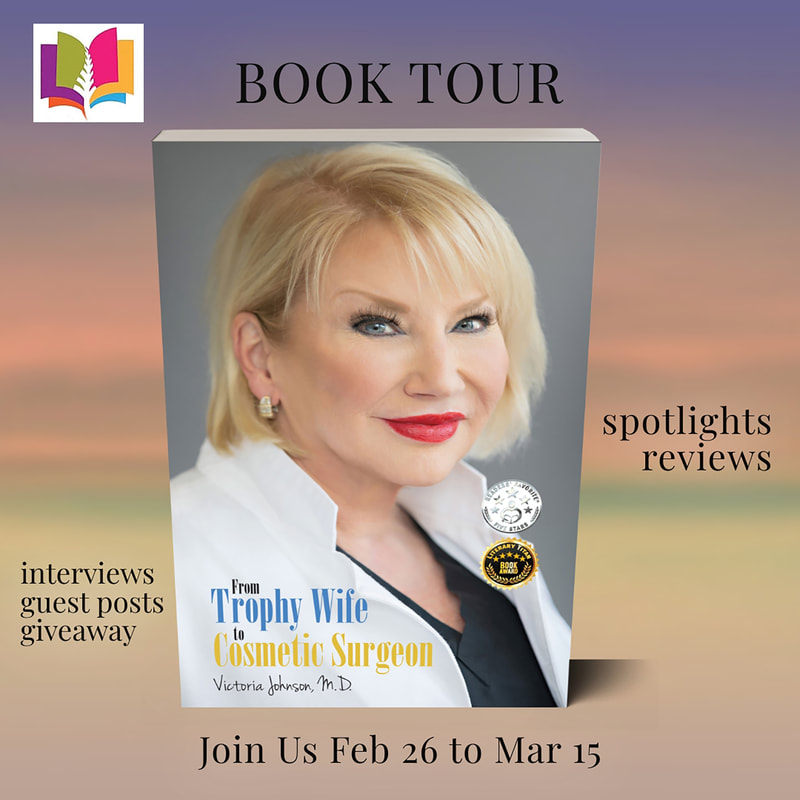 FROM TROPHY WIFE TO COSMETIC SURGEON by Victoria Johnson, M.D.