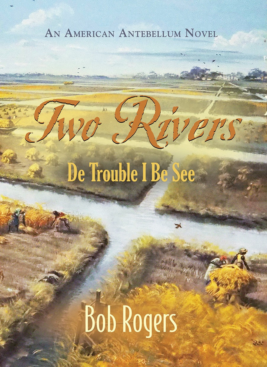 TWO RIVERS: DE TROUBLE I BE SEE by Bob Rogers
