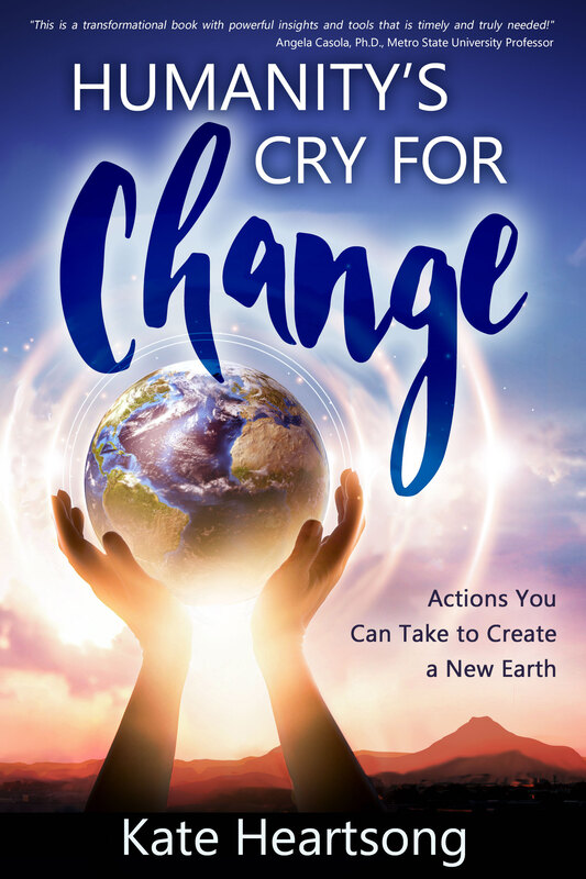 HUMANITY'S CRY FOR A CHANGE by Kate Heartsong